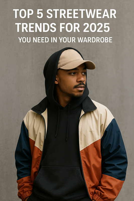 Top 5 Streetwear Trends for 2025 You Need in Your Wardrobe